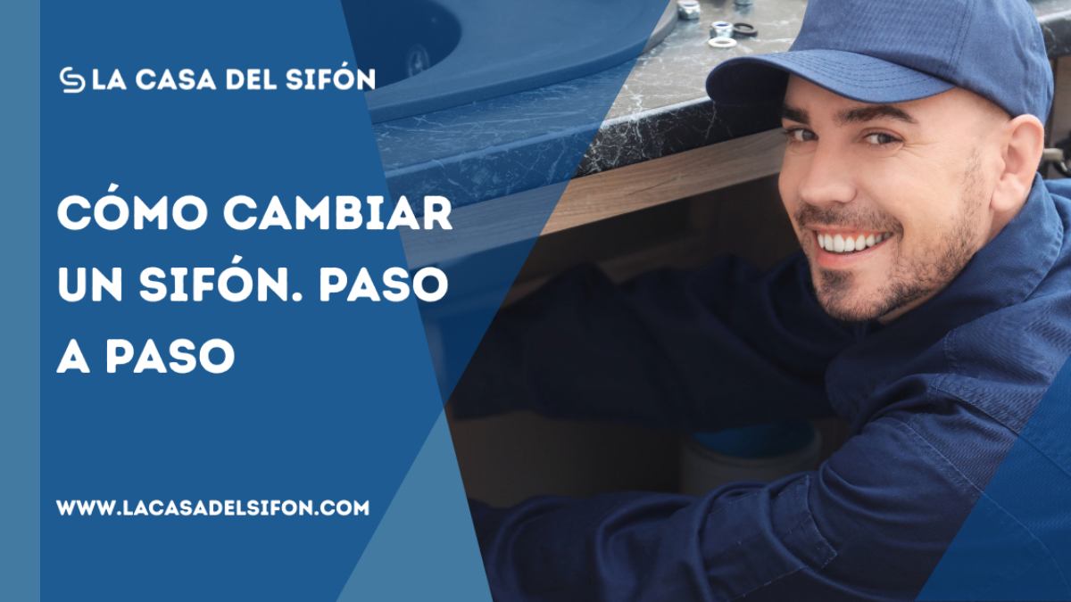 Cómo cambiar un sifón paso a paso