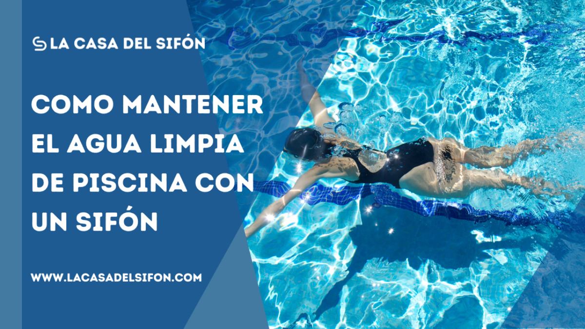Cómo mantener el agua limpia de una piscina con un sifón