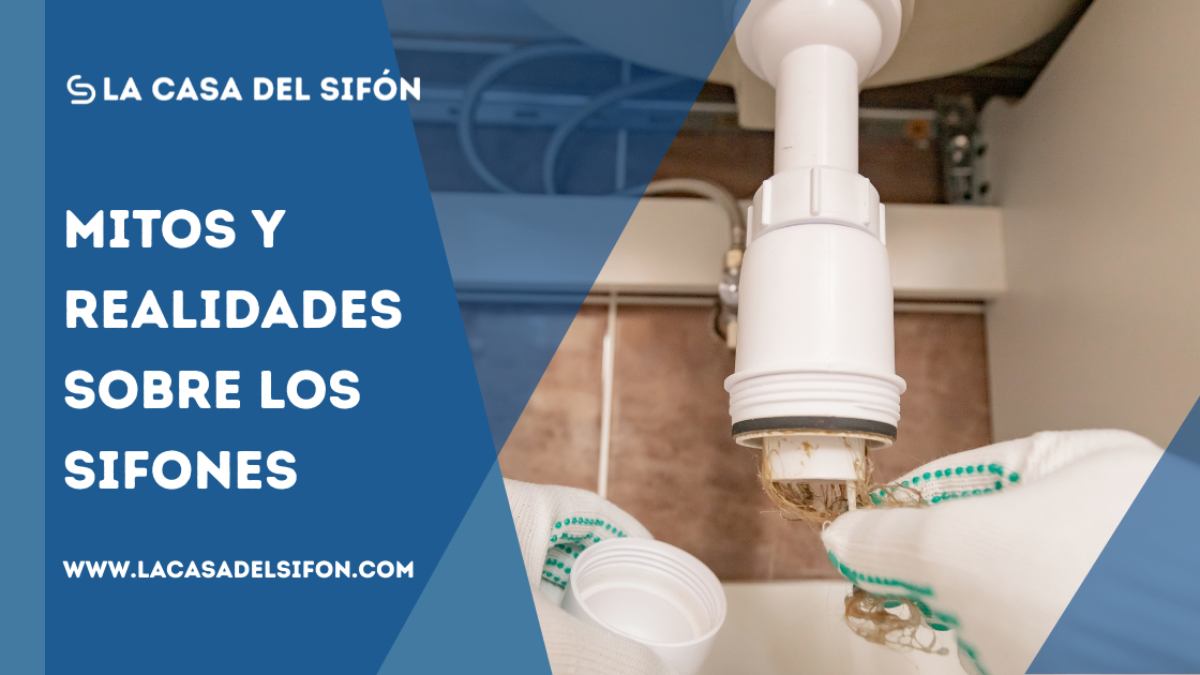 Mitos y realidades sobre los sifones